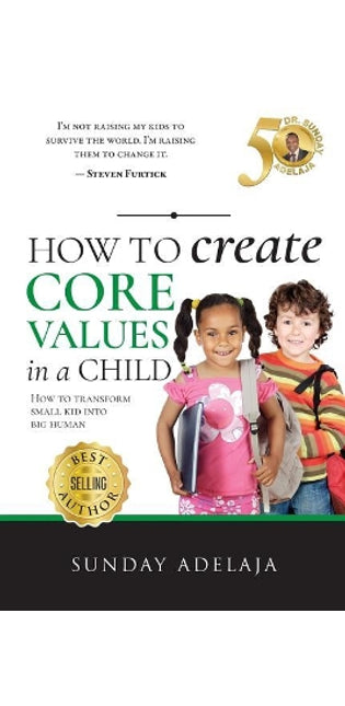 How to Create Core Values in a Child