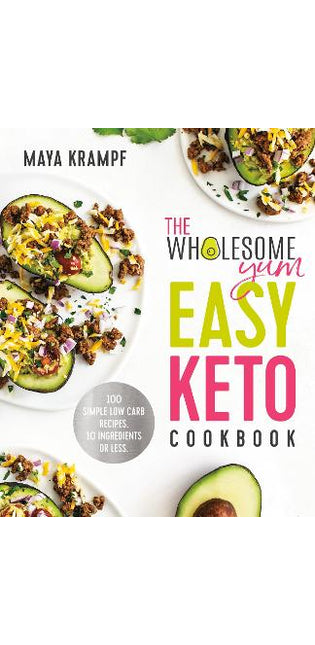 Wholesome Yum Easy Keto Cookbook