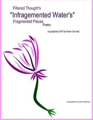 "Infragmented Water"