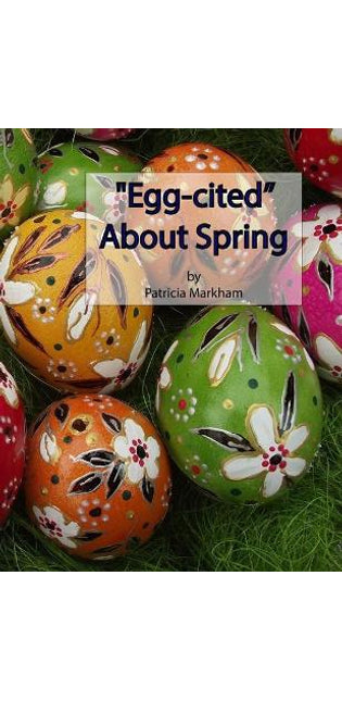 "Egg-cited" About Spring