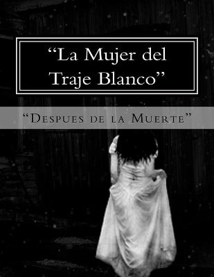"La Mujer del Traje Blanco"