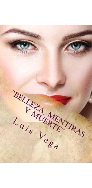 "Belleza, Mentiras y Muerte"