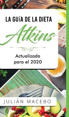 Guía de la dieta Atkins - Actualizada para el 2020