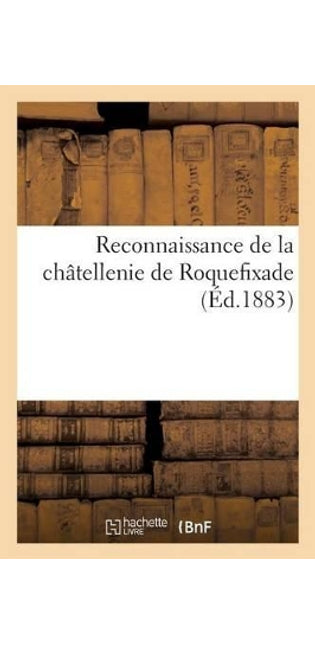 Reconnaissance de la Châtellenie de Roquefixade