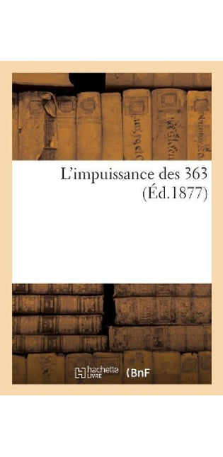 L'Impuissance Des 363