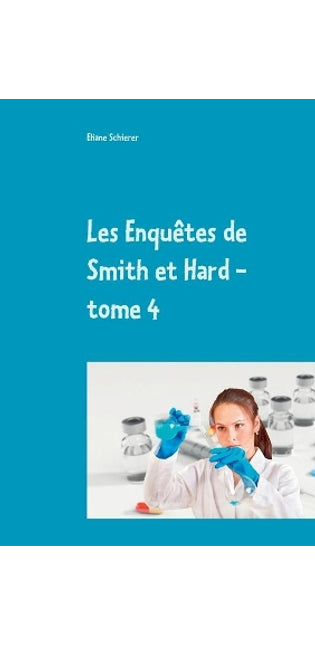 Les Enquêtes de Smith et Hard - tome 4
