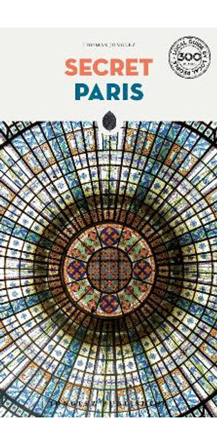 Secret Paris - an unusual guide