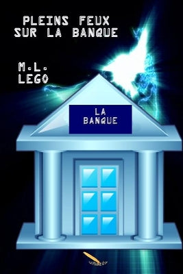 Pleins feux sur la banque