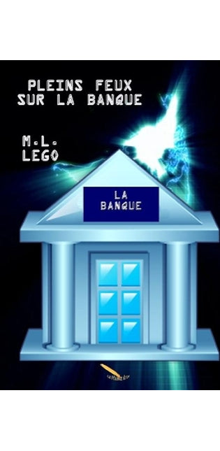 Pleins feux sur la banque