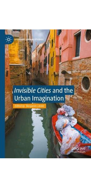 "Invisible Cities" and the Urban Imagination