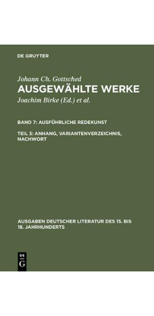 Ausführliche Redekunst. Anhang, Variantenverzeichnis, Nachwort