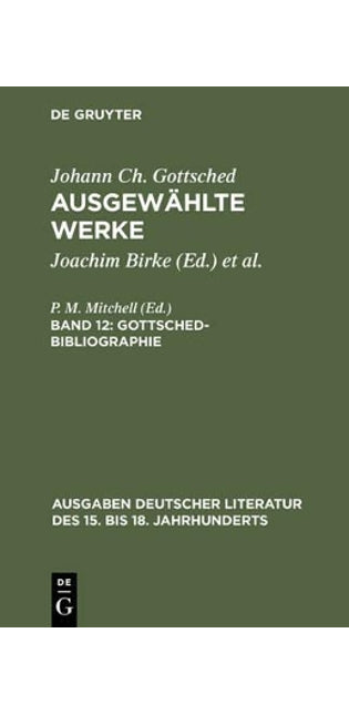 Ausgewählte Werke, Bd 12, Gottsched-Bibliographie
