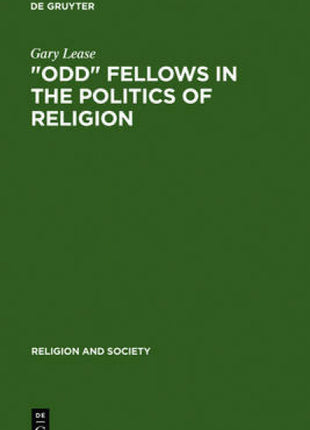 "Odd" Fellows in the Politics of Religion