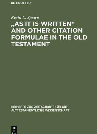 "As It Is Written" and Other Citation Formulae in the Old Testament
