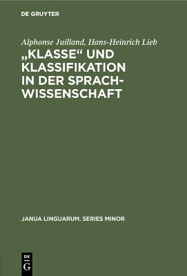 "Klasse‟ Und Klassifikation in Der Sprachwissenschaft