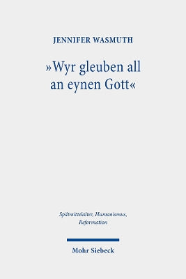 "Wyr gleuben all an eynen Gott"