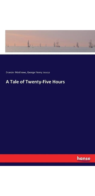 Tale of Twenty-Five Hours
