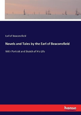 Novels and Tales by the Earl of Beaconsfield