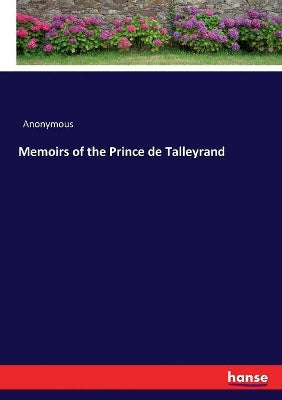 Memoirs of the Prince de Talleyrand