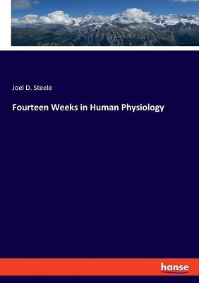 Fourteen Weeks in Human Physiology