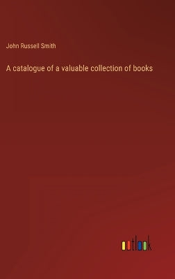 catalogue of a valuable collection of books