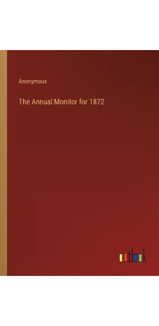 Annual Monitor for 1872