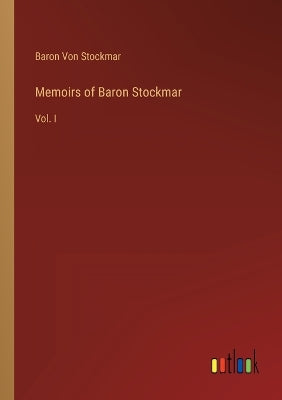 Memoirs of Baron Stockmar