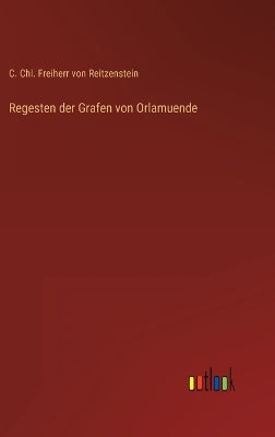 Regesten der Grafen von Orlamuende