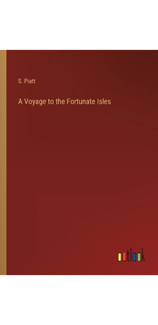 Voyage to the Fortunate Isles