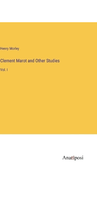 Clement Marot and Other Studies