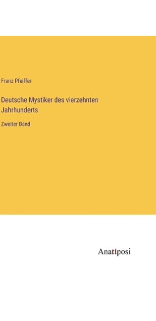 Deutsche Mystiker des vierzehnten Jahrhunderts