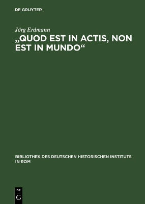 "Quod Est in Actis, Non Est in Mundo"