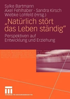 "Natürlich stört das Leben ständig"