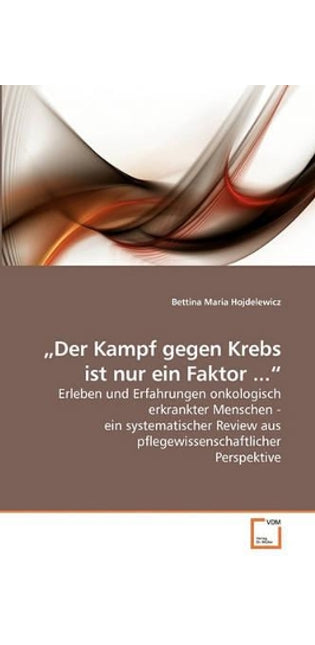"Der Kampf gegen Krebs ist nur ein Faktor ...
