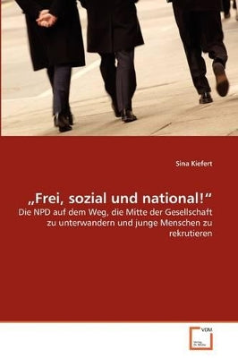 "Frei, sozial und national!