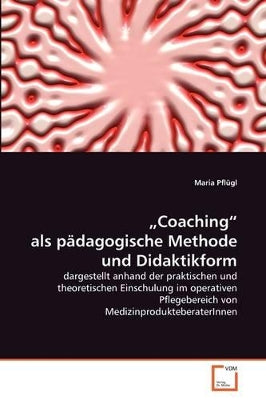 "Coaching als pädagogische Methode und Didaktikform