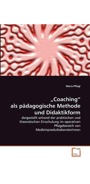"Coaching als pädagogische Methode und Didaktikform