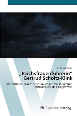 "Reichsfrauenführerin Gertrud Scholtz-Klink