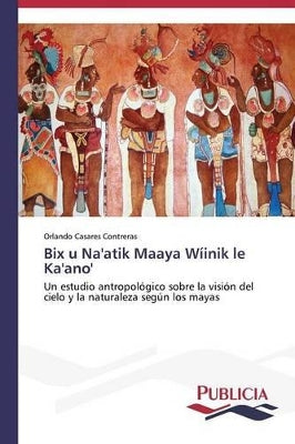 Bix u Na'atik Maaya Wíinik le Ka'ano'