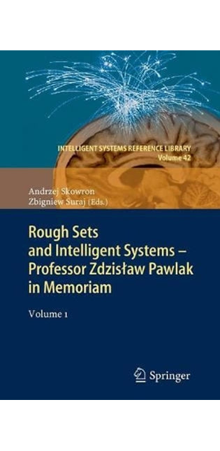 Rough Sets and Intelligent Systems - Professor Zdzisław Pawlak in Memoriam