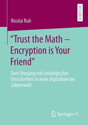 "Trust the Math – Encryption is Your Friend"