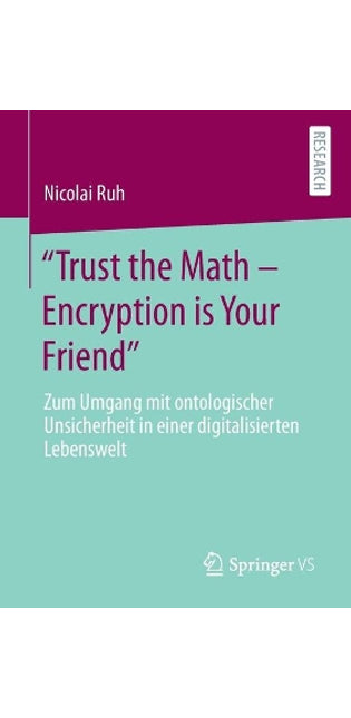 "Trust the Math – Encryption is Your Friend"