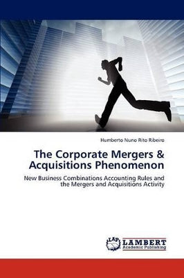 Corporate Mergers & Acquisitions Phenomenon
