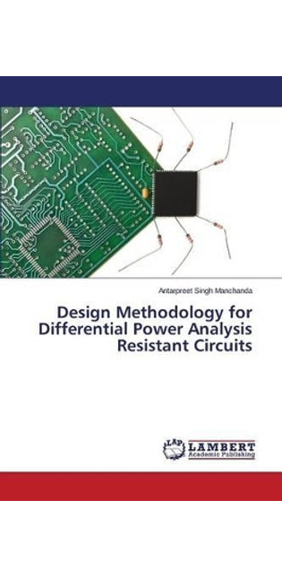 Design Methodology for Differential Power Analysis Resistant Circuits