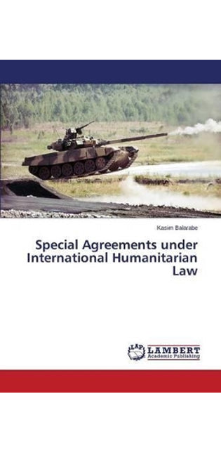 Special Agreements under International Humanitarian Law
