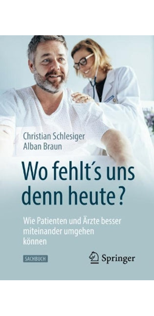 "Wo fehlt´s uns denn heute?" Wie Patienten und Ärzte besser miteinander umgehen können