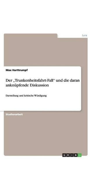 "Trunkenheitsfahrt-Fall und die daran anknüpfende Diskussion