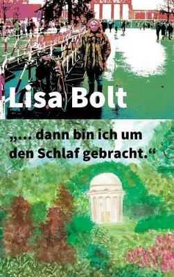 "... dann bin ich um den Schlaf gebracht."