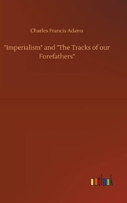 "Imperialism" and "The Tracks of our Forefathers"