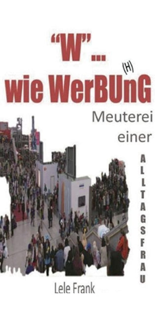 "W"... wie WerBU(H)nG